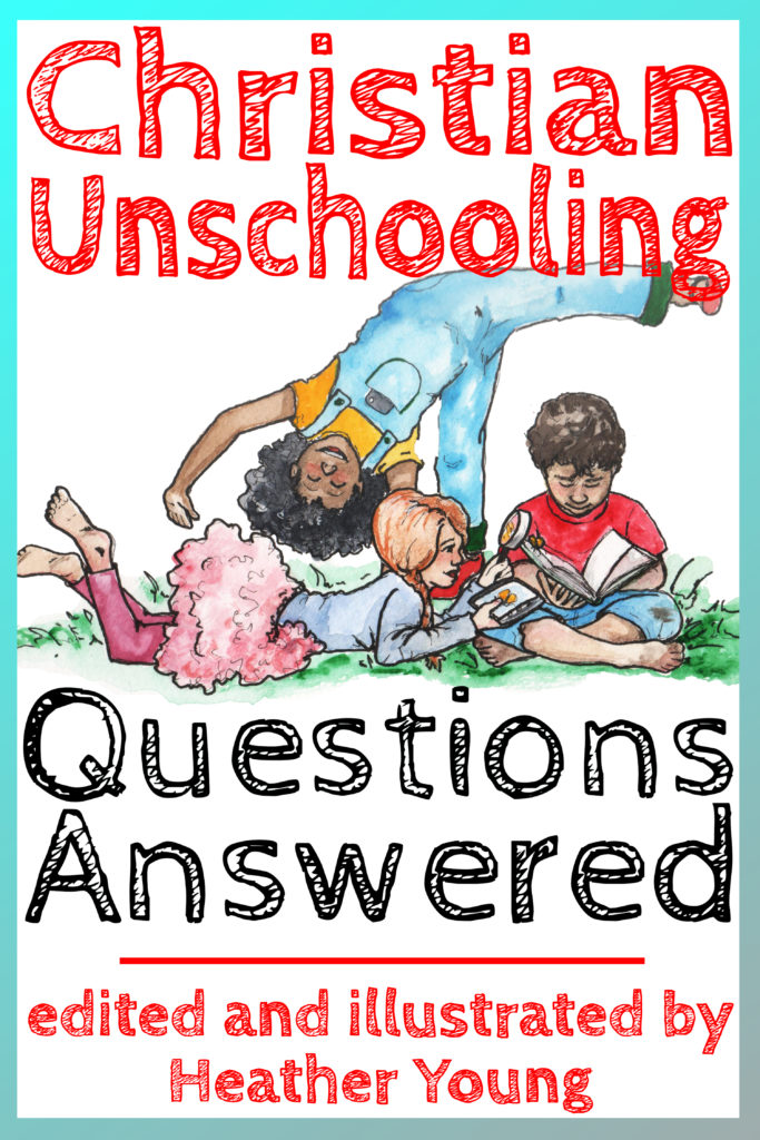 Book Cover: Christian Unschooling Questions Answered
